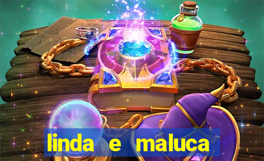 linda e maluca orochi letra